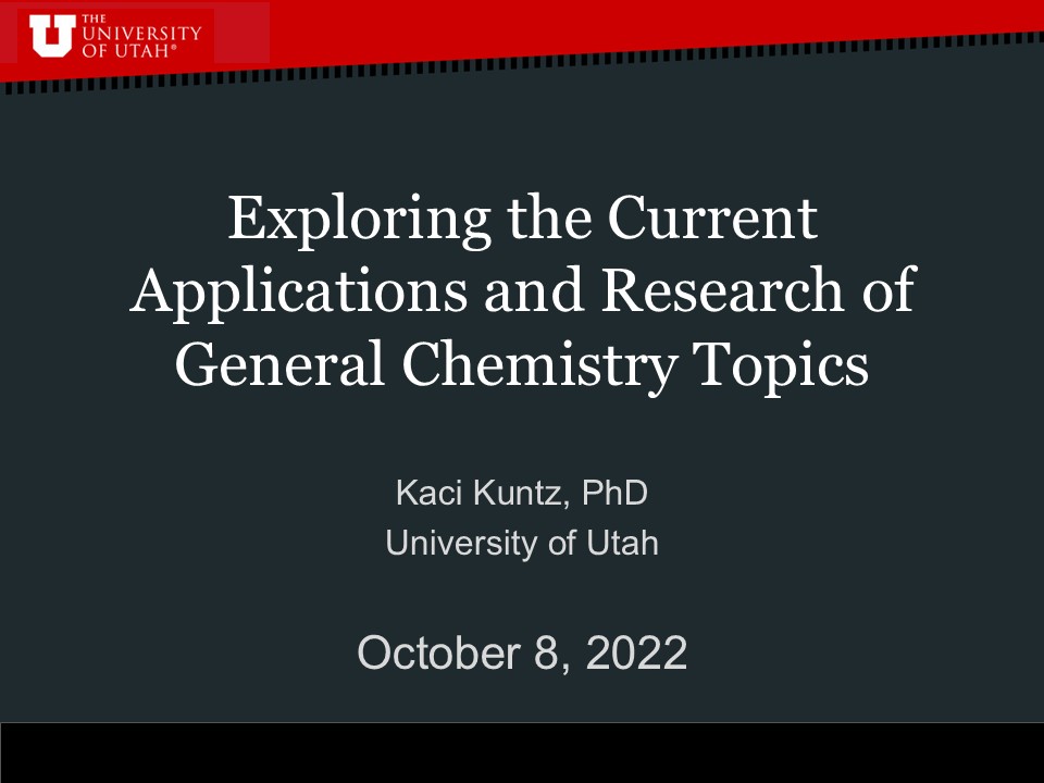 presentation by kaci kuntz titled "exploring the current applications and research of general chemistry topics"
