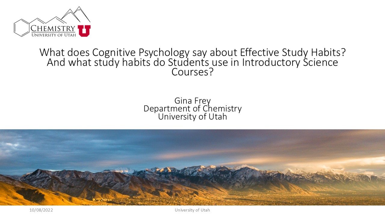 screenshot of presentation by gina frey: what does cognitive psychology say about effective study habit? and what study habits do students use in introductory science courses?"