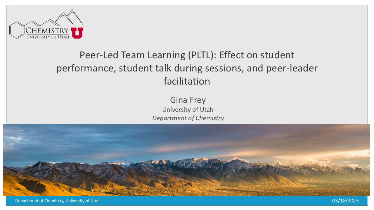 screenshot of presentation by gina frey titled "peer led team learning: effect on student performance, student talk during sessions, and peer-leader faciliation"