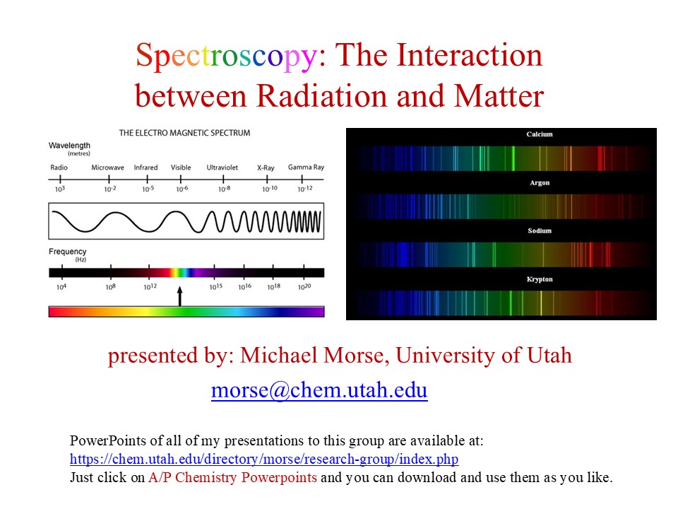 presentation by michael morse titled "spectroscopy: the interaction between radiation and matter"